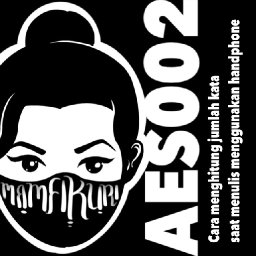 AES002 &bull; Cara menghitung jumlah kata saat menulis  menggunakan handphone