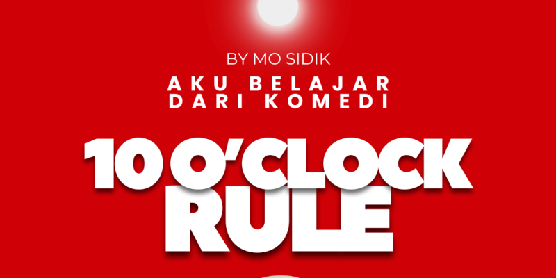 AES001 Aku Belajar dari Komedi: 10 O'Clock Rule