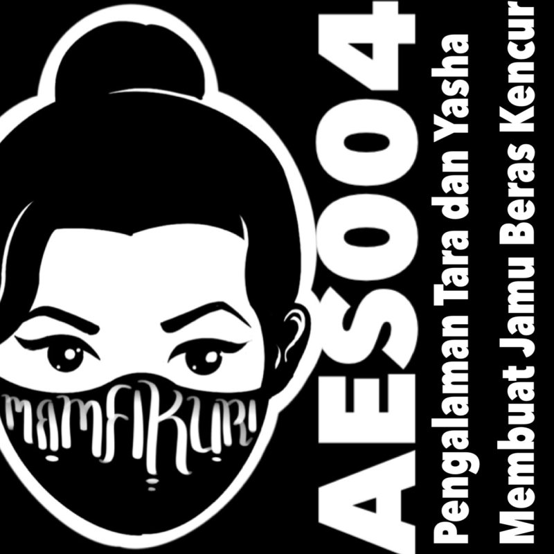 AES004 Pengalaman Tara & Yasha membuat Jamu Beras Kencur