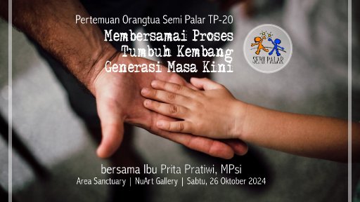 POT S1 2024 | Membersamai Tumbuh Kembang Generasi Masa Kini 