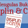 FLS 2025 : Ulas Buku Disiplin & Cinta