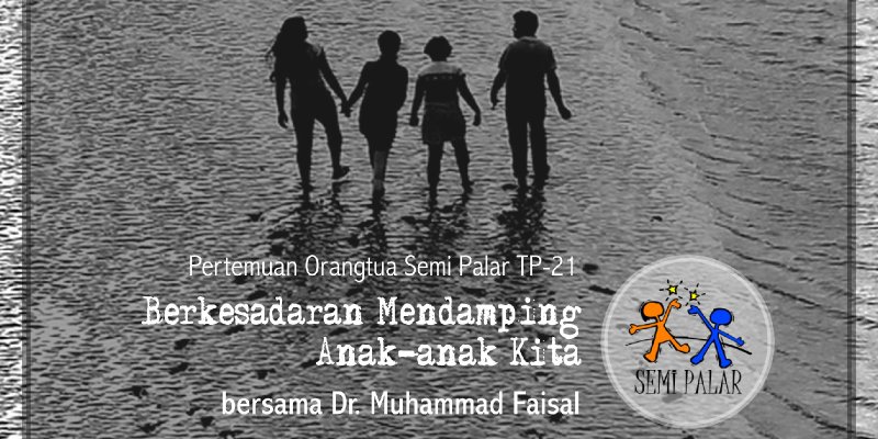 POT TP21 : Berkesadaran Mendamping Anak-anak Kita