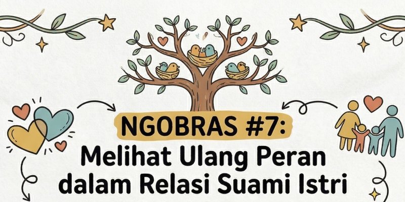 Melihat Ulang Peran dalam Relasi Suami Istri