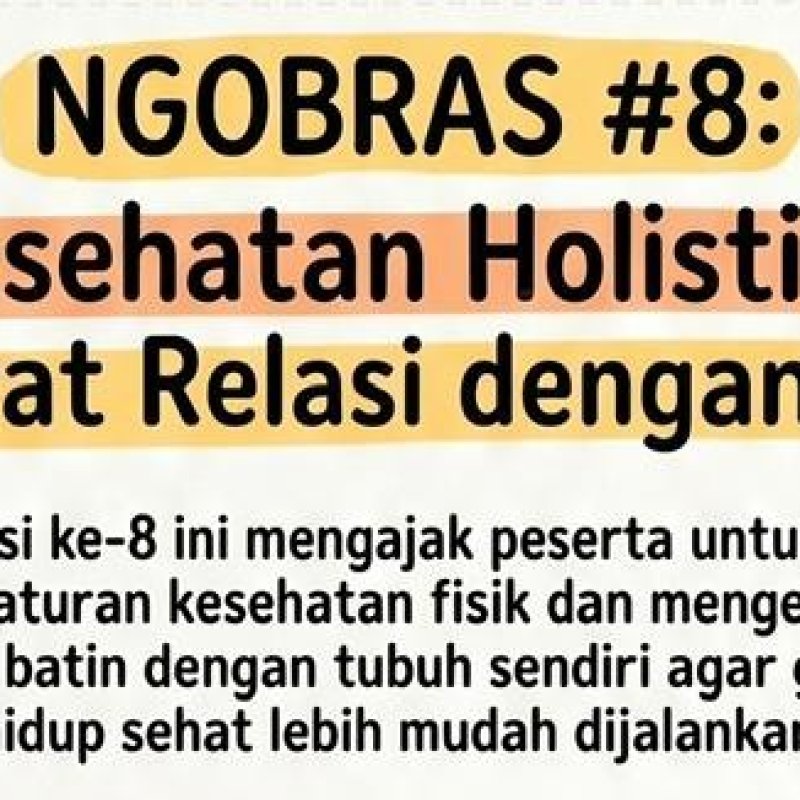 NGOBRAS #8 Kesehatan Holistik : Merawat Relasi Dengan Tubuh