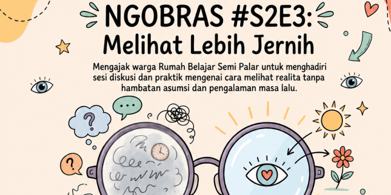 Ngobras S2E3 | Melihat Lebih  Jernih